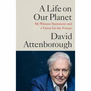 A Life on Our Planet: My Witness Statement and a Vision for the Future