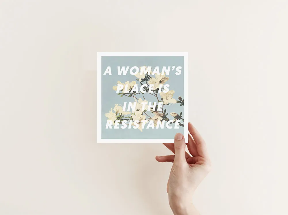 A Woman's Place is In the Resistance Art Print
