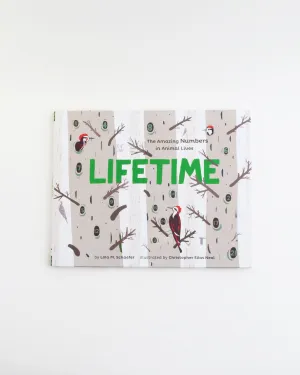 Lifetime: The Amazing Numbers in Animal Lives