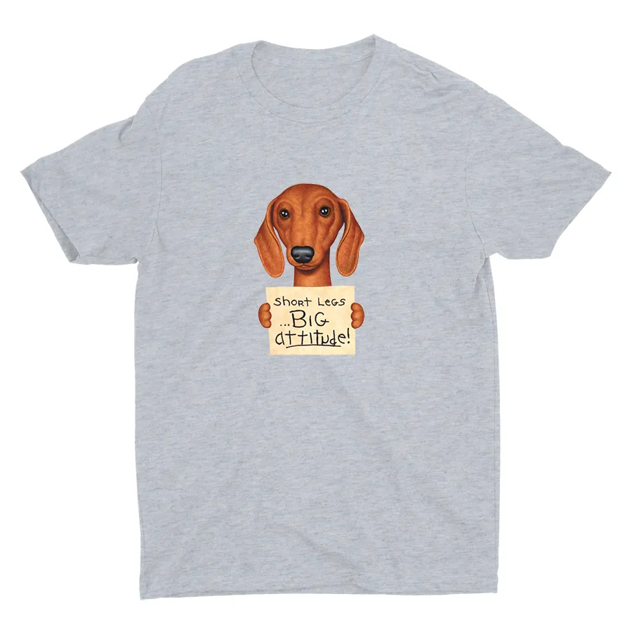 Short Legs BIG attitude! Cotton Tee