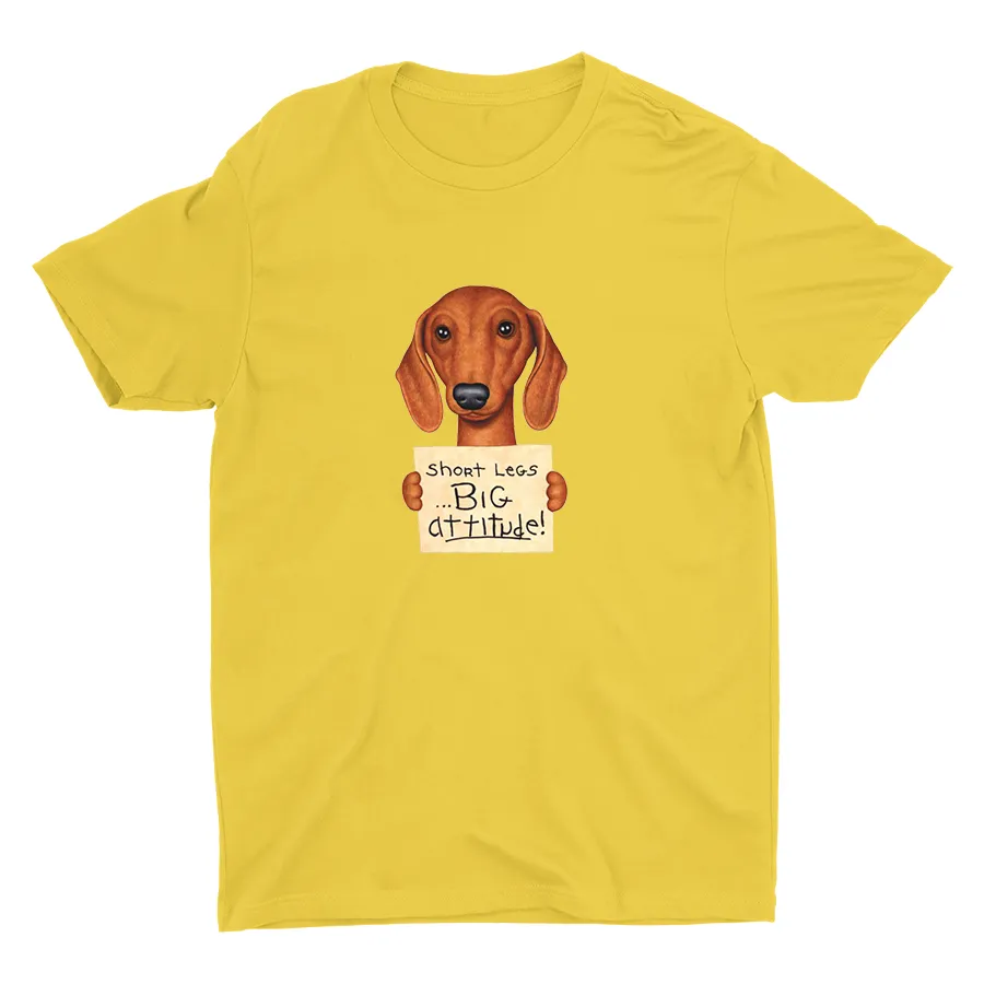 Short Legs BIG attitude! Cotton Tee
