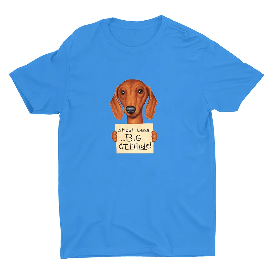 Short Legs BIG attitude! Cotton Tee